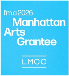 2026 Manhattan Arts Grantee - LMCC